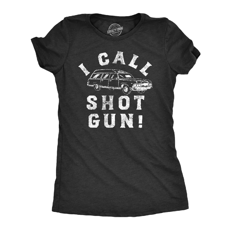 I Call Shotgun Hearse Women's T Shirt