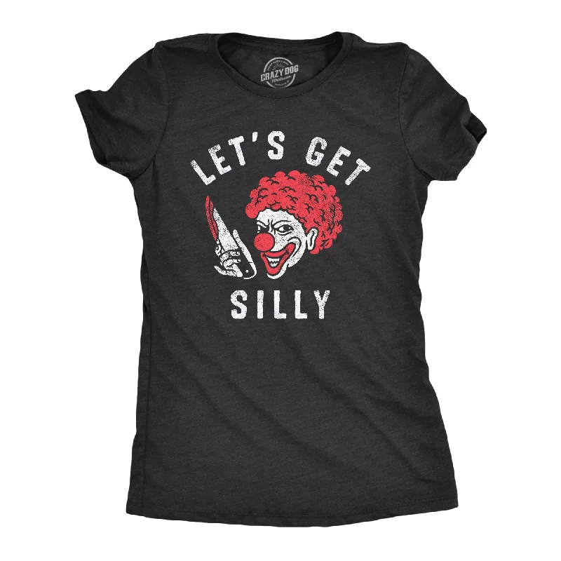 Lets Get Silly Women's T Shirt